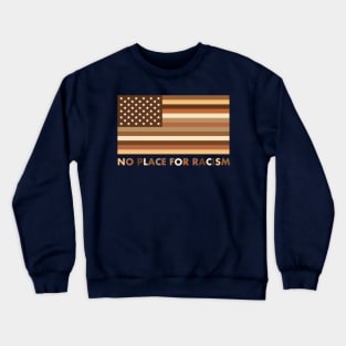 NO PLACE FOR RACISM Crewneck Sweatshirt